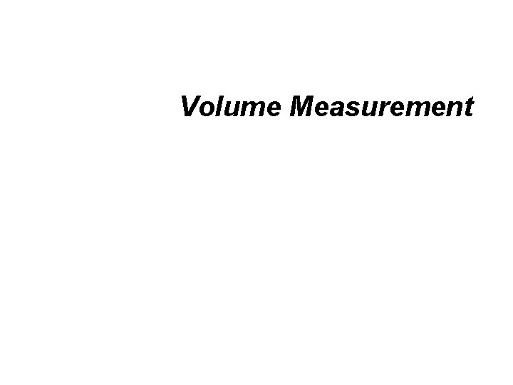 Volume Measurement 