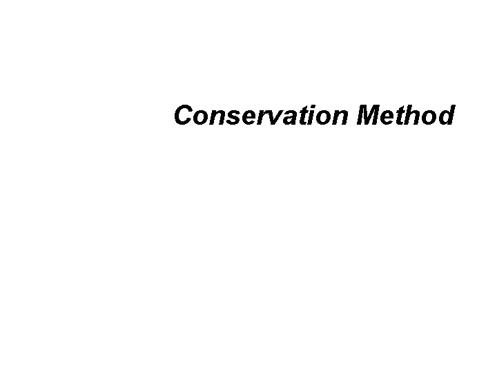 Conservation Method 