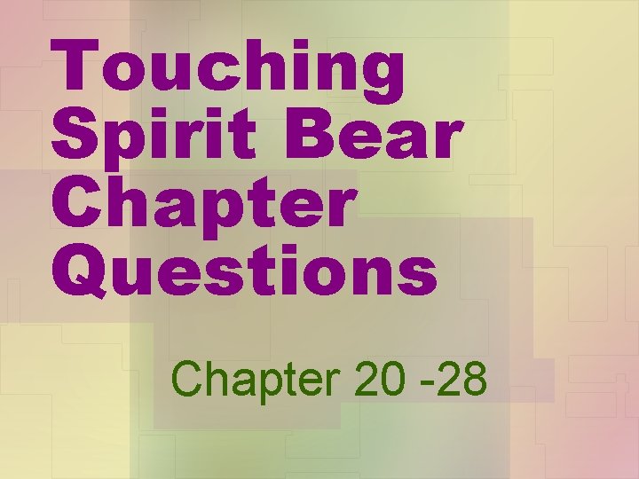 Touching Spirit Bear Chapter Questions Chapter 20 -28 