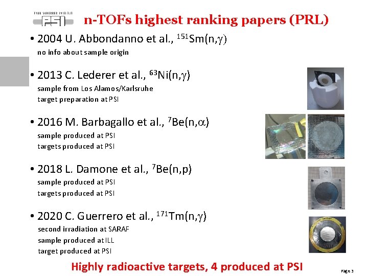 n-TOFs highest ranking papers (PRL) • 2004 U. Abbondanno et al. , 151 Sm(n,