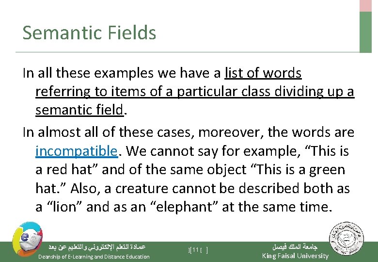 Semantic Fields In all these examples we have a list of words referring to Semantic Fields In all these examples we have a list of words referring to