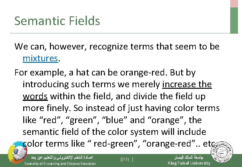 Semantic Fields We can, however, recognize terms that seem to be mixtures. For example, Semantic Fields We can, however, recognize terms that seem to be mixtures. For example,