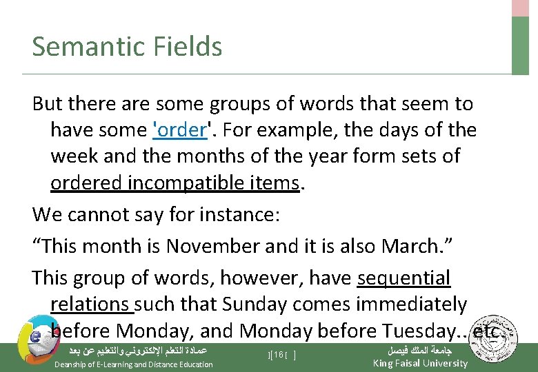 Semantic Fields But there are some groups of words that seem to have some Semantic Fields But there are some groups of words that seem to have some