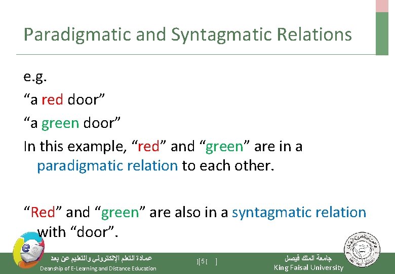 Paradigmatic and Syntagmatic Relations e. g. “a red door” “a green door” In this Paradigmatic and Syntagmatic Relations e. g. “a red door” “a green door” In this