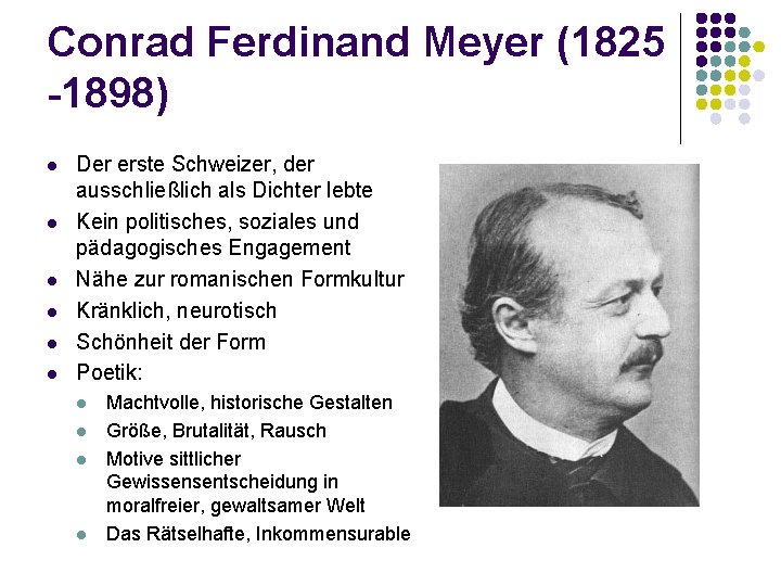 Conrad Ferdinand Meyer (1825 -1898) l l l Der erste Schweizer, der ausschließlich als