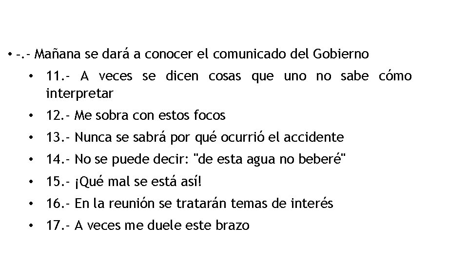  • -. - Mañana se dará a conocer el comunicado del Gobierno •