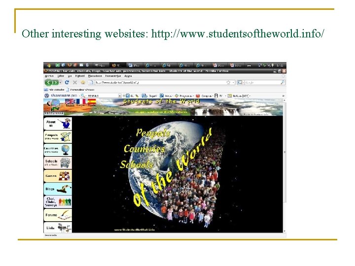 Other interesting websites: http: //www. studentsoftheworld. info/ 