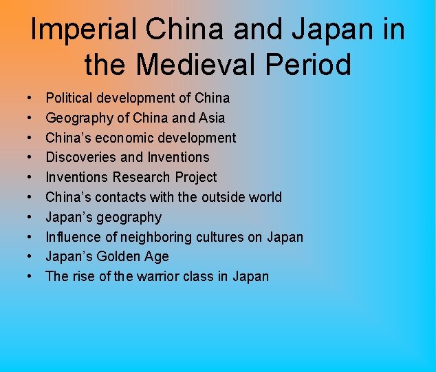 Imperial China and Japan in the Medieval Period • • • Political development of