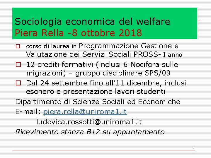 Sociologia economica del welfare Piera Rella -8 ottobre 2018 o corso di laurea in