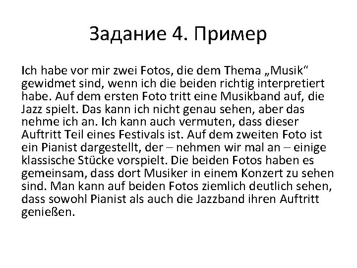 Задание 4. Пример Ich habe vor mir zwei Fotos, die dem Thema „Musik“ gewidmet