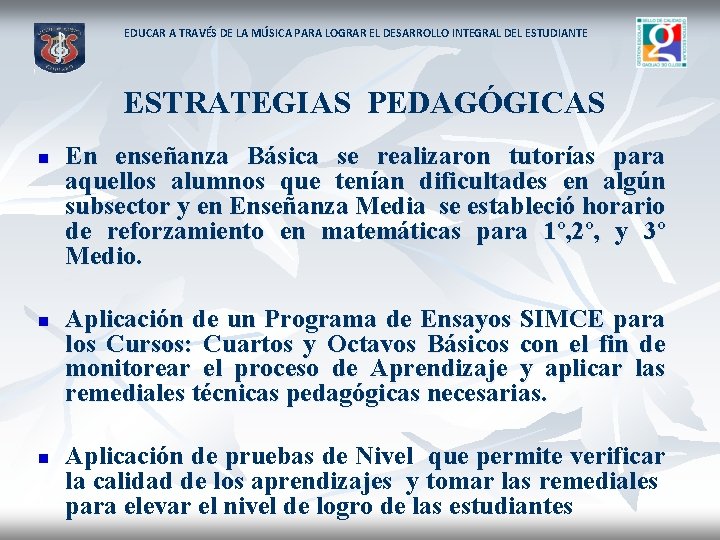 EDUCAR A TRAVÉS DE LA MÚSICA PARA LOGRAR EL DESARROLLO INTEGRAL DEL ESTUDIANTE ESTRATEGIAS