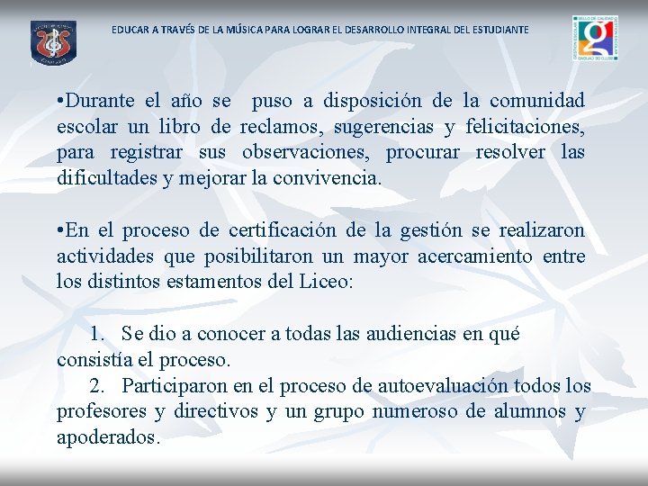 EDUCAR A TRAVÉS DE LA MÚSICA PARA LOGRAR EL DESARROLLO INTEGRAL DEL ESTUDIANTE •