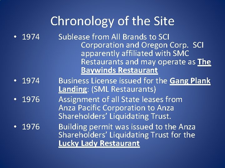 Chronology of the Site • 1974 • 1976 Sublease from All Brands to SCI