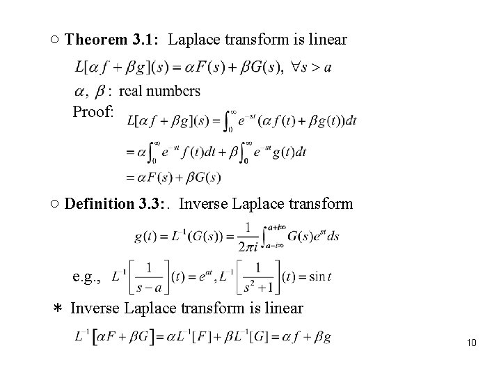 ○ Theorem 3. 1: Laplace transform is linear Proof: ○ Definition 3. 3: . ○ Theorem 3. 1: Laplace transform is linear Proof: ○ Definition 3. 3: .