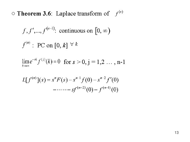 ○ Theorem 3. 6: Laplace transform of : PC on [0, k] for s