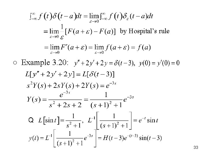 by Hospital’s rule ○ Example 3. 20: 33 by Hospital’s rule ○ Example 3. 20: 33