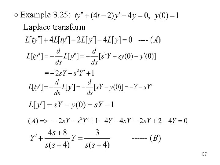 ○ Example 3. 25: Laplace transform 37 ○ Example 3. 25: Laplace transform 37