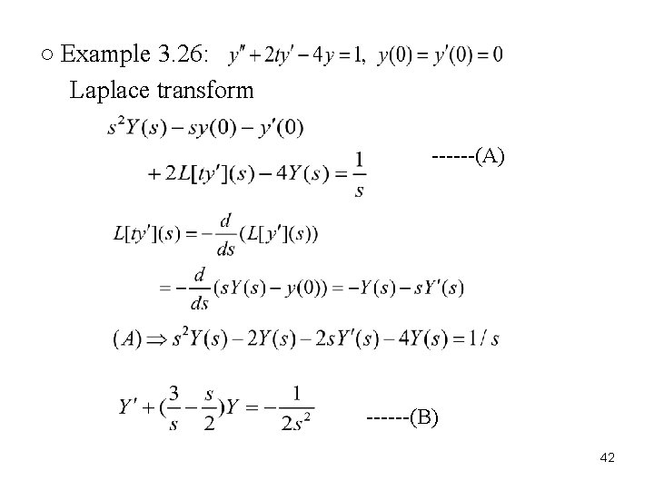 ○ Example 3. 26: Laplace transform ------(A) ------(B) 42 ○ Example 3. 26: Laplace transform ------(A) ------(B) 42