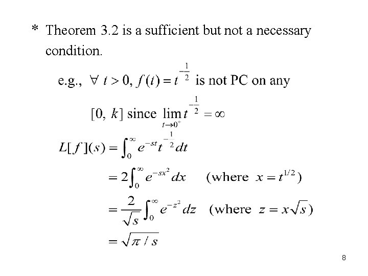 * Theorem 3. 2 is a sufficient but not a necessary condition. 8 * Theorem 3. 2 is a sufficient but not a necessary condition. 8