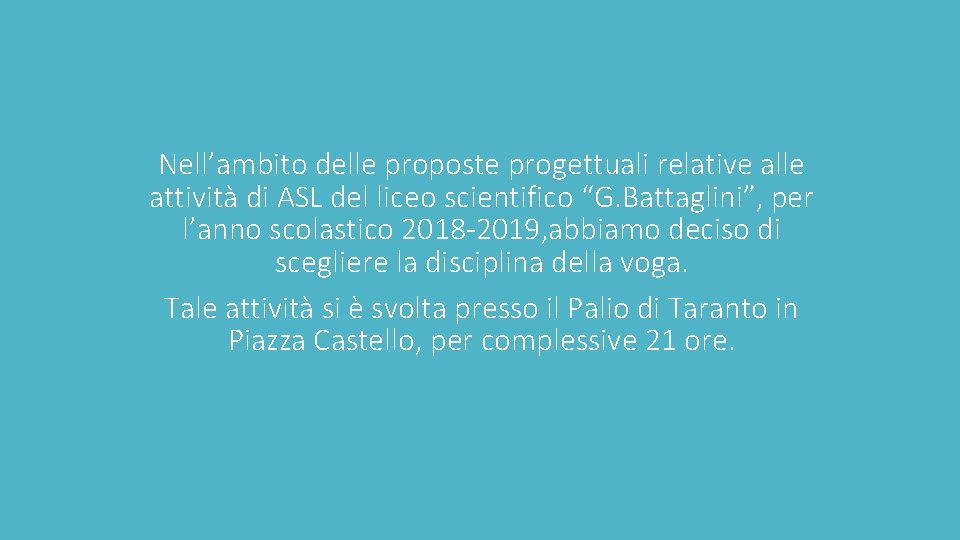 Nell’ambito delle proposte progettuali relative alle attività di ASL del liceo scientifico “G. Battaglini”,