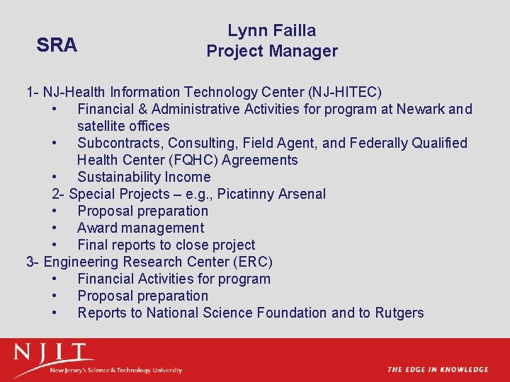 SRA Lynn Failla Project Manager 1 - NJ-Health Information Technology Center (NJ-HITEC) • Financial