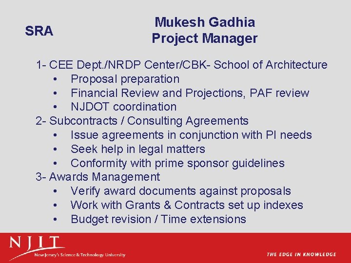 SRA Mukesh Gadhia Project Manager 1 - CEE Dept. /NRDP Center/CBK- School of Architecture