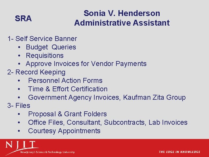 SRA Sonia V. Henderson Administrative Assistant 1 - Self Service Banner • Budget Queries
