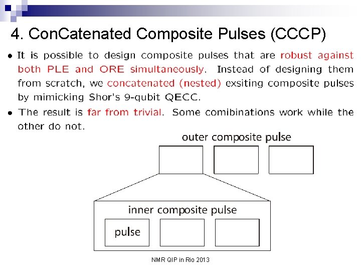 4. Con. Catenated Composite Pulses (CCCP) NMR QIP in Rio 2013 