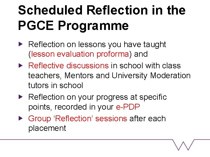 Scheduled Reflection in the PGCE Programme Reflection on lessons you have taught (lesson evaluation