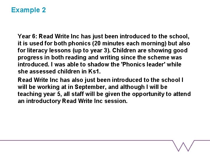 Example 2 Year 6: Read Write Inc has just been introduced to the school,