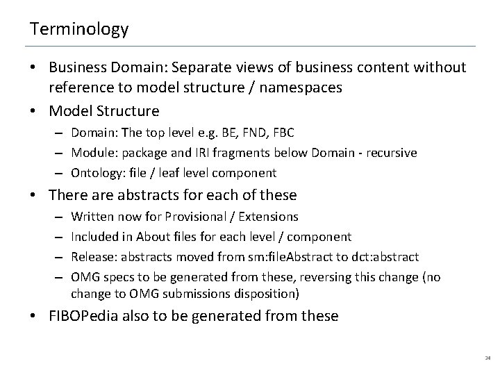 Terminology • Business Domain: Separate views of business content without reference to model structure