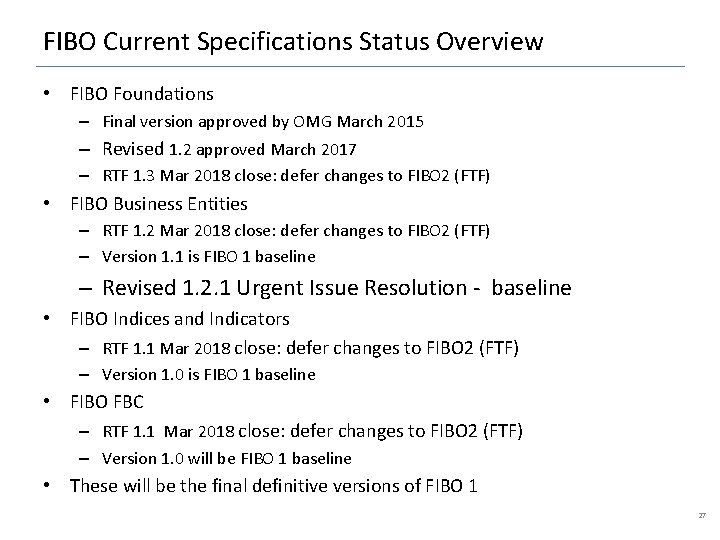 FIBO Current Specifications Status Overview • FIBO Foundations – Final version approved by OMG
