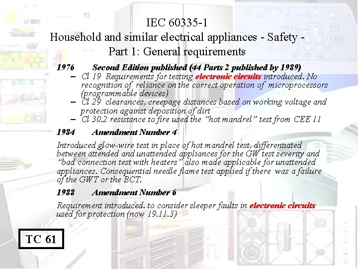 IEC 60335 -1 Household and similar electrical appliances - Safety Part 1: General requirements