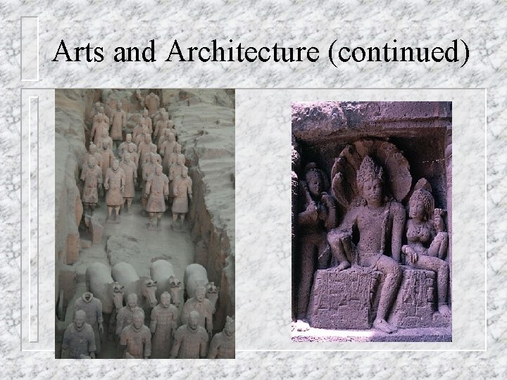 Arts and Architecture (continued) 