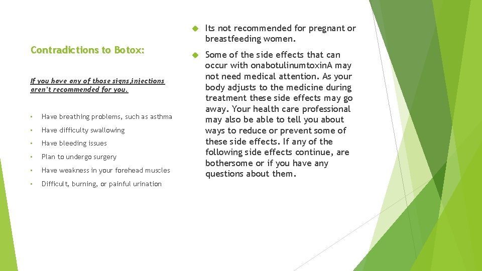 Contradictions to Botox: If you have any of those signs, injections aren’t recommended for