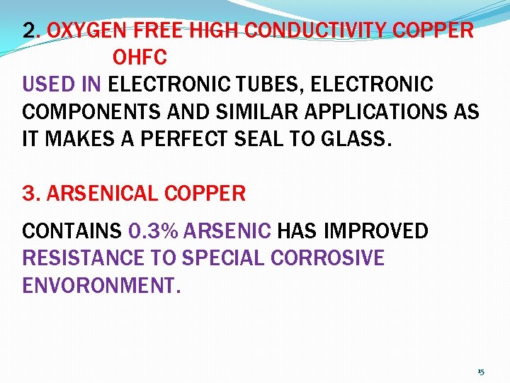 2. OXYGEN FREE HIGH CONDUCTIVITY COPPER OHFC USED IN ELECTRONIC TUBES, ELECTRONIC COMPONENTS AND