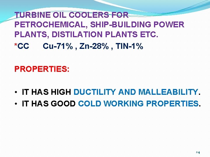 TURBINE OIL COOLERS FOR PETROCHEMICAL, SHIP-BUILDING POWER PLANTS, DISTILATION PLANTS ETC. *CC Cu-71% ,