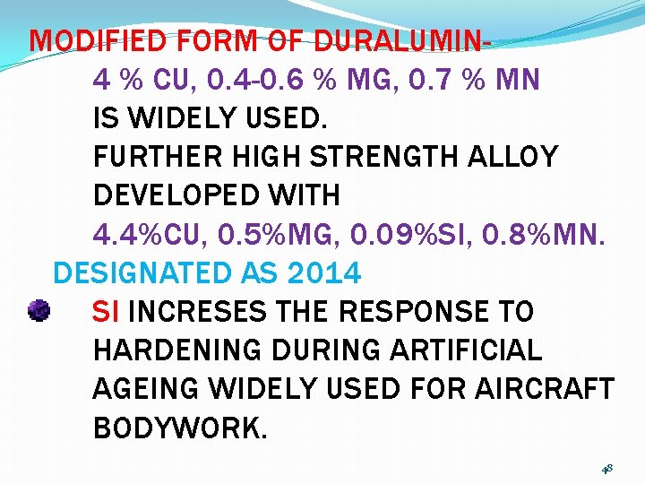 MODIFIED FORM OF DURALUMIN 4 % CU, 0. 4 -0. 6 % MG, 0.