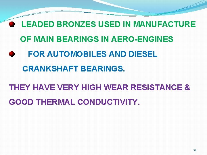 LEADED BRONZES USED IN MANUFACTURE OF MAIN BEARINGS IN AERO-ENGINES FOR AUTOMOBILES AND DIESEL