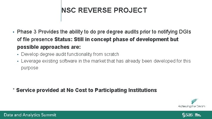 NSC REVERSE PROJECT • Phase 3 Provides the ability to do pre degree audits