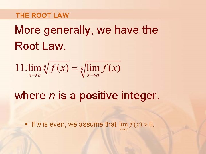 THE ROOT LAW More generally, we have the Root Law. where n is a