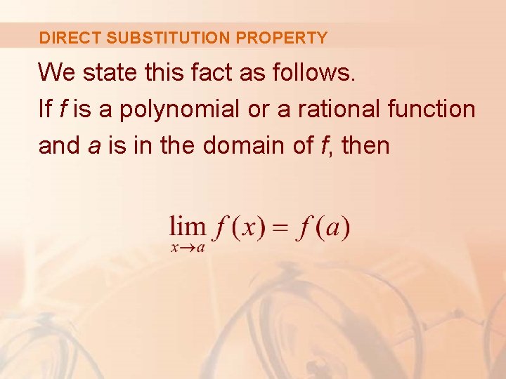 DIRECT SUBSTITUTION PROPERTY We state this fact as follows. If f is a polynomial