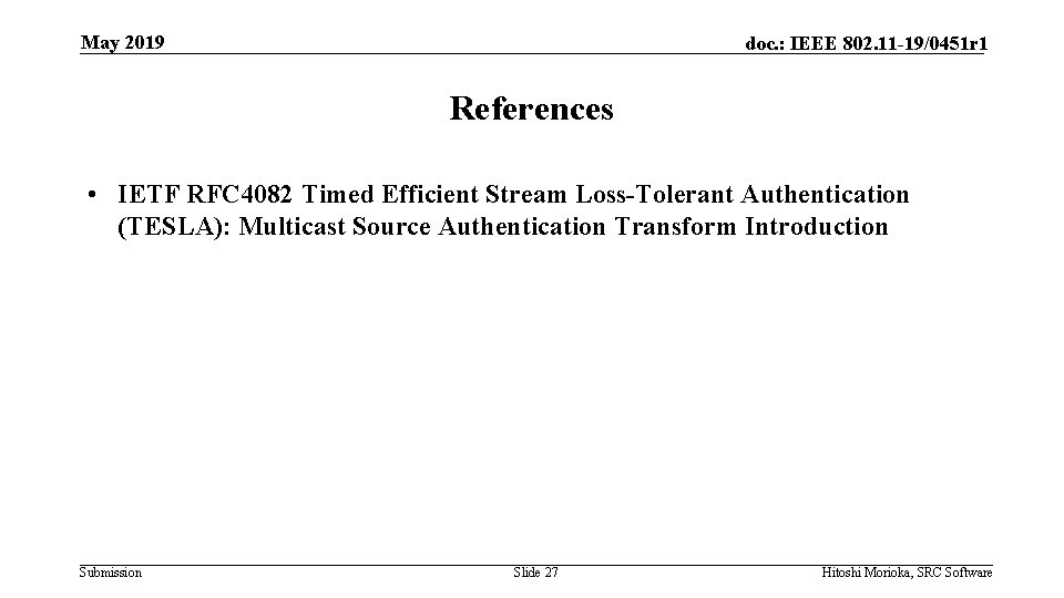 May 2019 doc. : IEEE 802. 11 -19/0451 r 1 References • IETF RFC