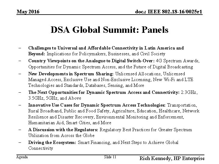 May 2016 doc. : IEEE 802. 18 -16/0025 r 1 DSA Global Summit: Panels
