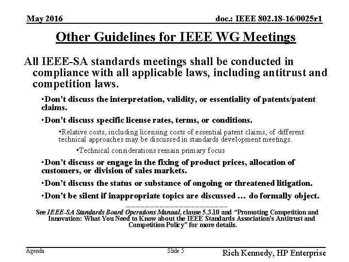 May 2016 doc. : IEEE 802. 18 -16/0025 r 1 Other Guidelines for IEEE