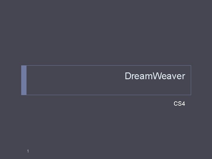 Dream. Weaver CS 4 1 