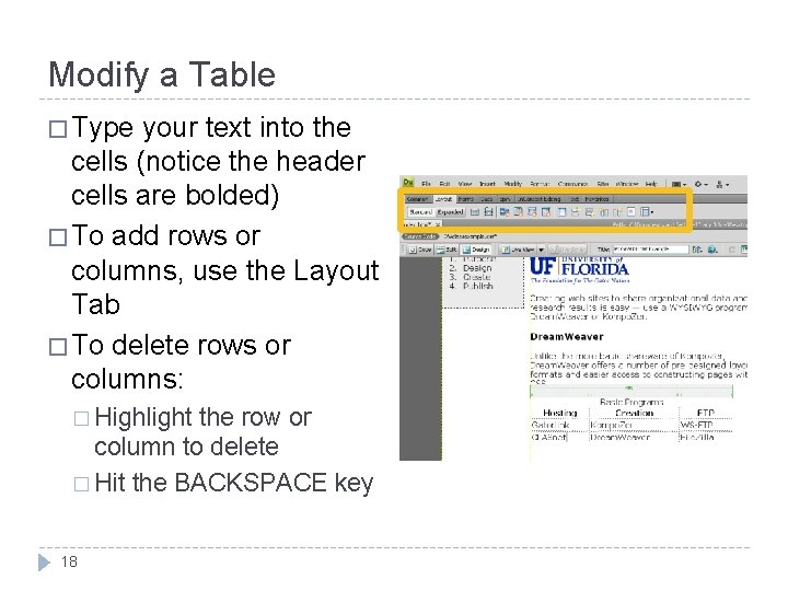 Modify a Table � Type your text into the cells (notice the header cells