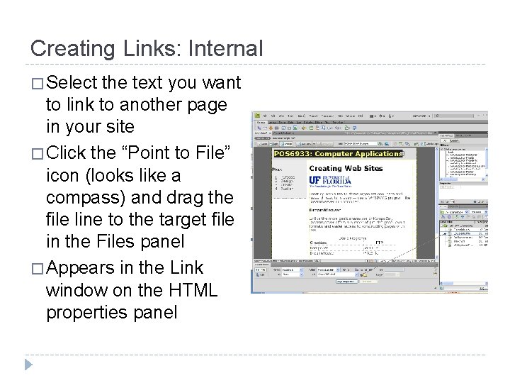 Creating Links: Internal � Select the text you want to link to another page