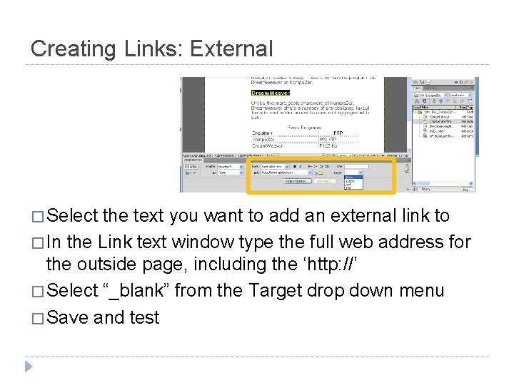 Creating Links: External � Select the text you want to add an external link