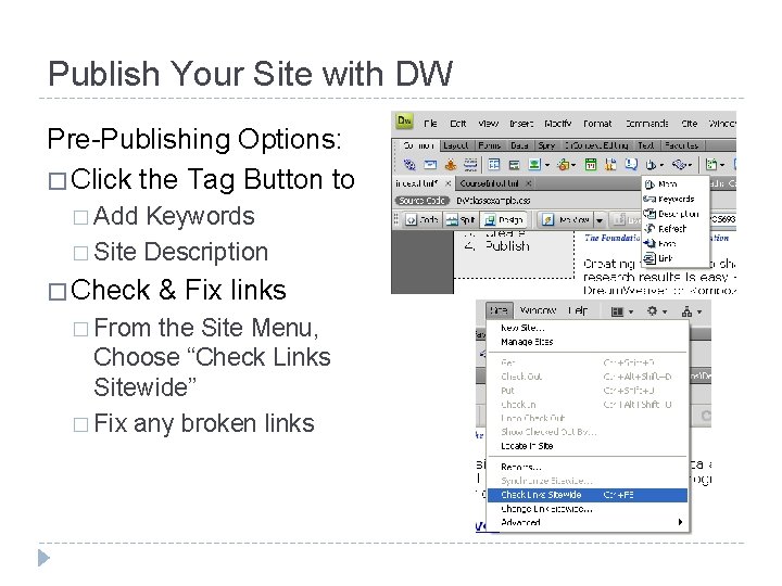 Publish Your Site with DW Pre-Publishing Options: � Click the Tag Button to �